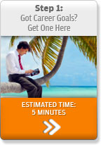 Step 1: Got Career Goals? Get One here